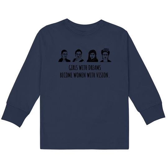 Classy Mood Girls with Dreams  Kids Long Sleeve T-Shirts