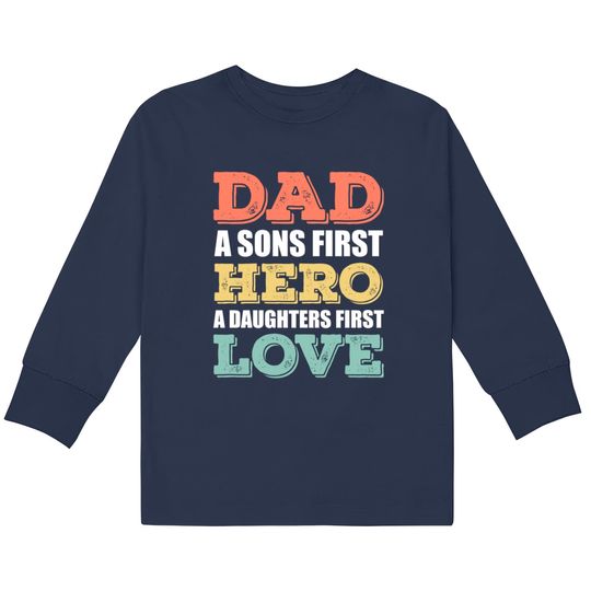 Father day - Father Day -  Kids Long Sleeve T-Shirts