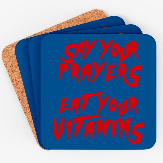 Say your prayers Eat your vitamins - Hulkamania - Coasters
