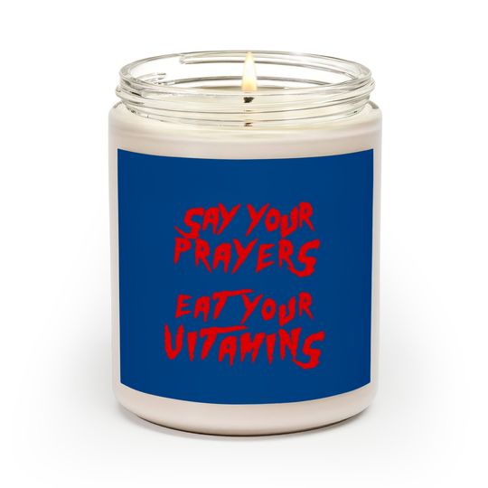 Say your prayers Eat your vitamins - Hulkamania - Scented Candles