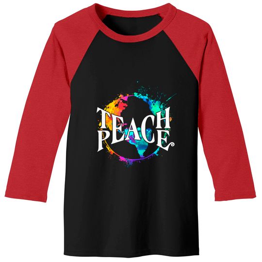 Teach Peace Hippie World - Hippie - Baseball Tees