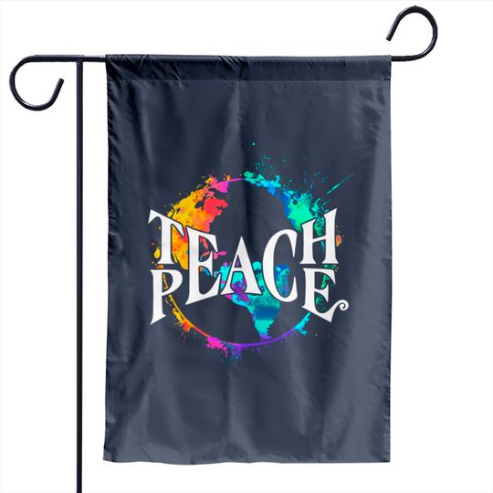 Teach Peace Hippie World - Hippie - Garden Flags