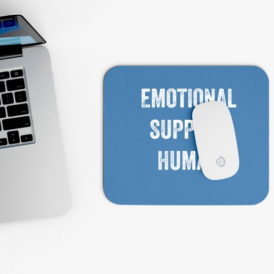 Emotional Support Human - Emotional Support - Mouse Pads