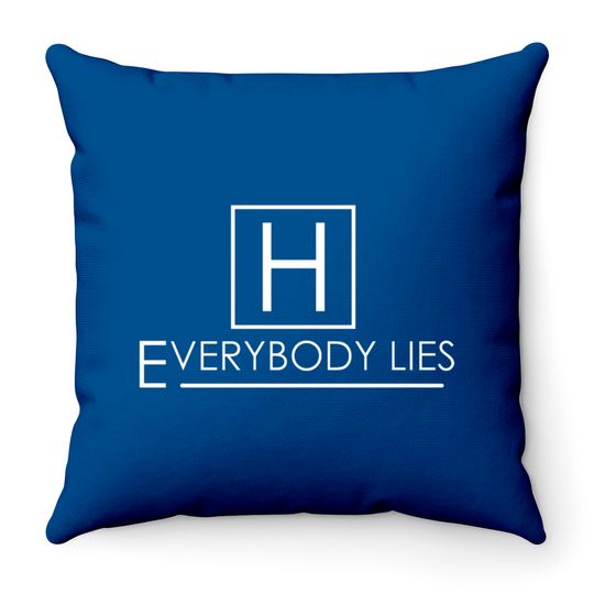 Everybody Lies - House - Throw Pillows