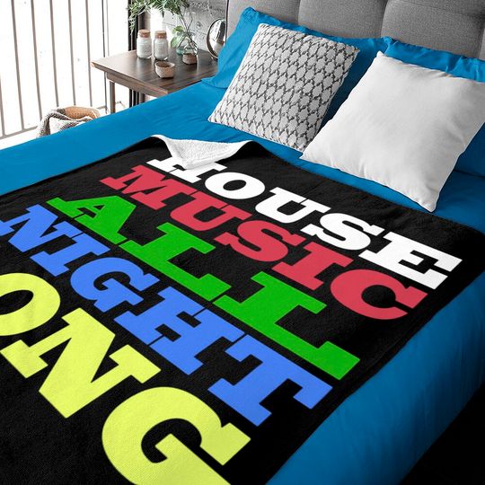 House Music All Night Long - House - Baby Blankets
