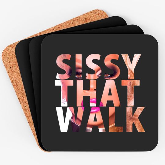 SISSY THAT WALK - Rupaul - Coasters