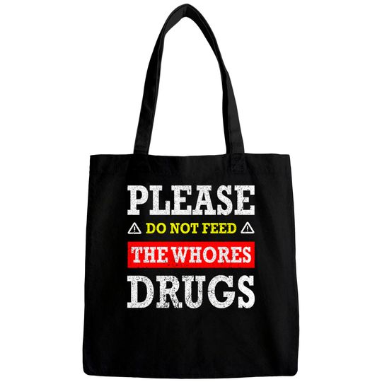 Please Do Not Feed The Whores Drugs - Please Do Not Feed The Whores Drugs - Bags