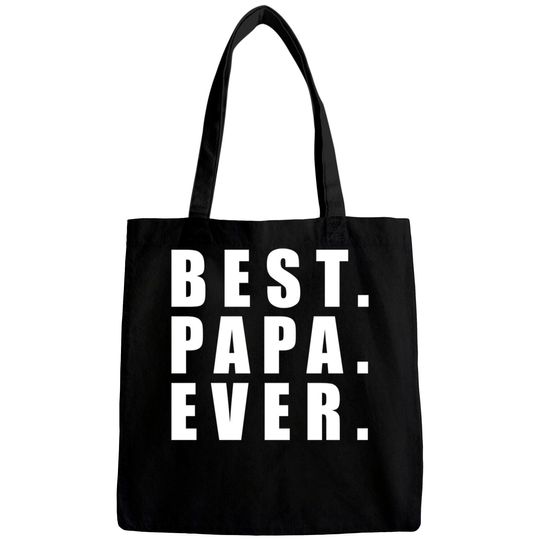 Best Papa Ever Father Day - Father Day - Bags