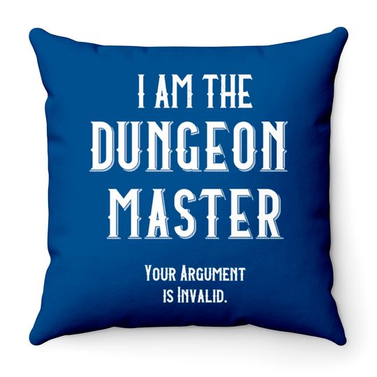 I am the Dungeon Master - Dungeon Master - Throw Pillows