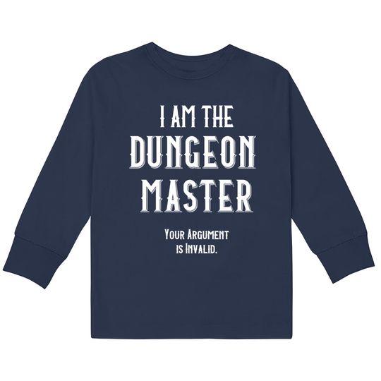 I am the Dungeon Master - Dungeon Master -  Kids Long Sleeve T-Shirts