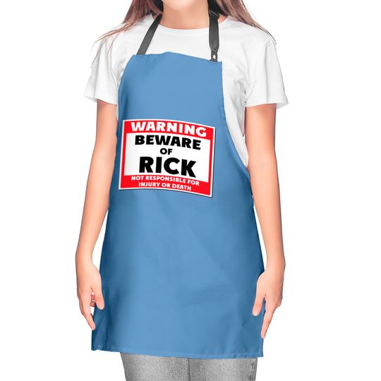 Beware of Rick - Rick - Kitchen Aprons