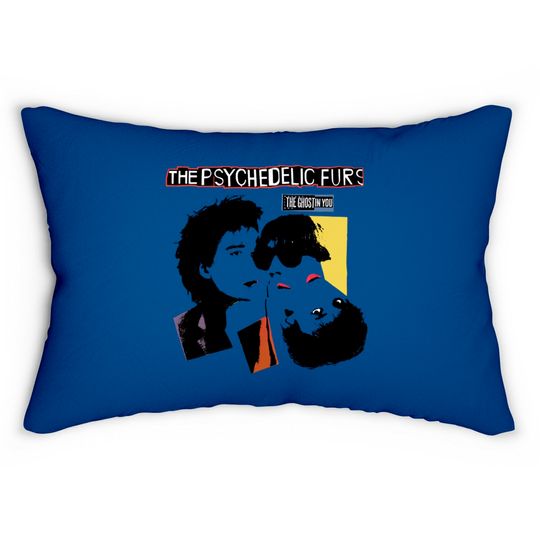 the ghost in you - Psychedelic Furs - Lumbar Pillows
