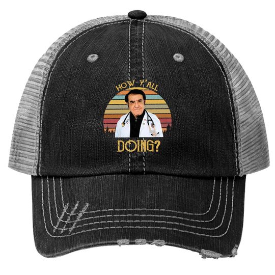 How Y'All Doing Funny Dr Now Retro Vintage Style, Movie 80S  Trucker Hats