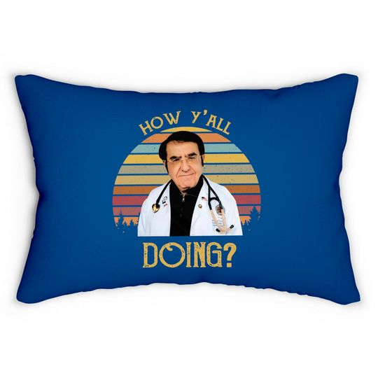 How Y'All Doing Funny Dr Now Retro Vintage Style, Movie 80S  Lumbar Pillows