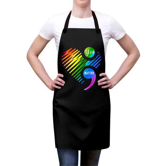 You Matter Don't Let Your Story End Apron for LGBT and Gays - Gay Pride - Aprons