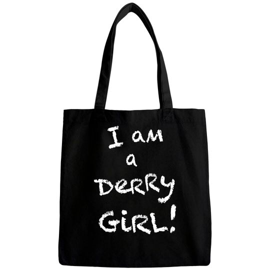 I am a Derry Girl! - Derry Girls - Bags