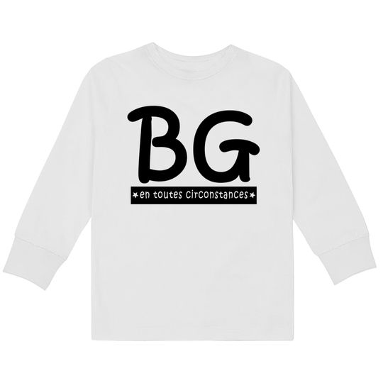 BG en toutes circonstances - Bg -  Kids Long Sleeve T-Shirts