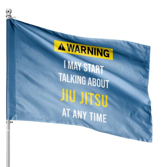 Warning Jiu Jitsu - Jiu Jitsu - House Flags