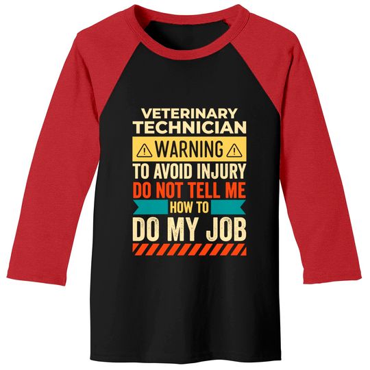 Veterinary Technician Warning - Veterinary Technician - Baseball Tees