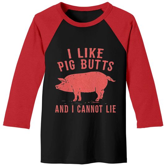 i like pig butts vintage - Pig Butts - Baseball Tees