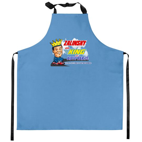 Zalinsky The King Of Auto Parts. - Tommy Callahan - Kitchen Aprons