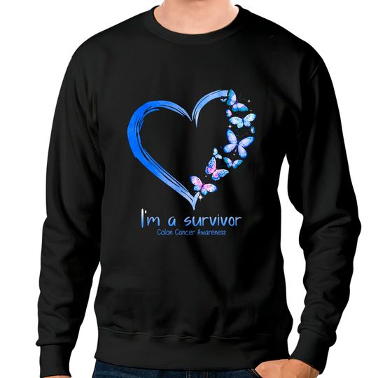 Blue Butterfly Heart I'm A Survivor Colon Cancer Awareness Sweatshirts