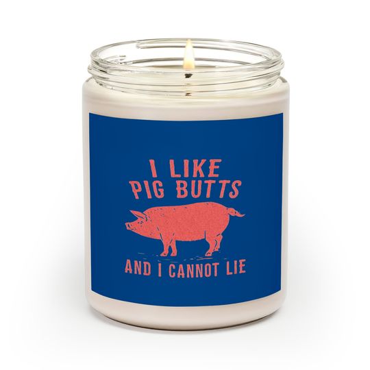 i like pig butts vintage - Pig Butts - Scented Candles