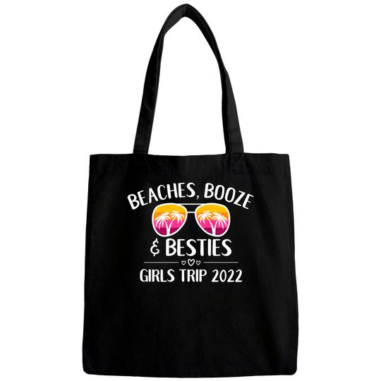 Womens Girls Trip Girls Weekend 2022 Friend Beaches Booze & Besties Bags