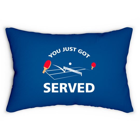 You Just Got Served Ping Pong Lumbar Pillows