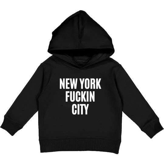 NEW YORK FUCKIN CITY Kids Pullover Hoodies