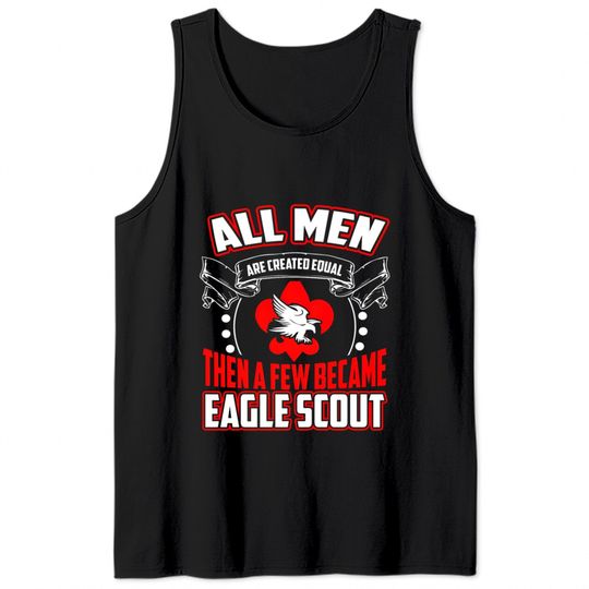 All Men are Created Equal Eagle Scout Tank Tops