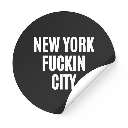 NEW YORK FUCKIN CITY Stickers