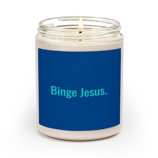 Binge jesus Scented Candles