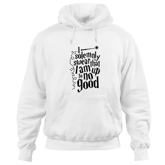 I Solemnly Swear that I Am Up to No Good Hoodies- Universal Studios