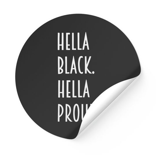 Hella Black hella proud Stickers