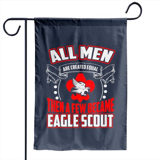 All Men are Created Equal Eagle Scout Garden Flags