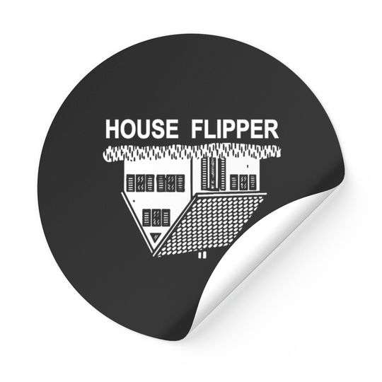 FUNNY HOUSE FLIPPER - REAL ESTATE Sticker Stickers