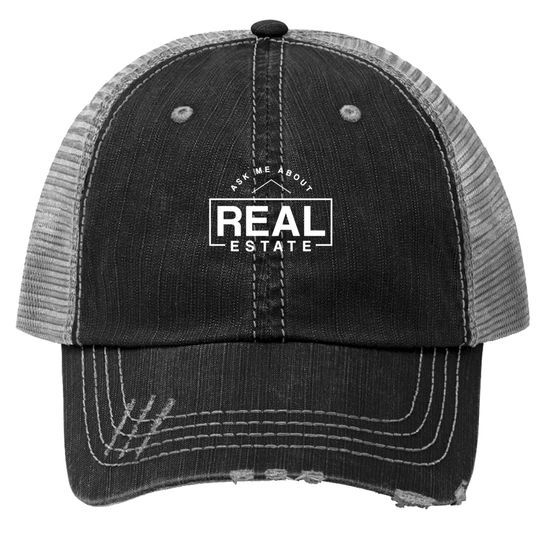 ask me about real estate Trucker Hats