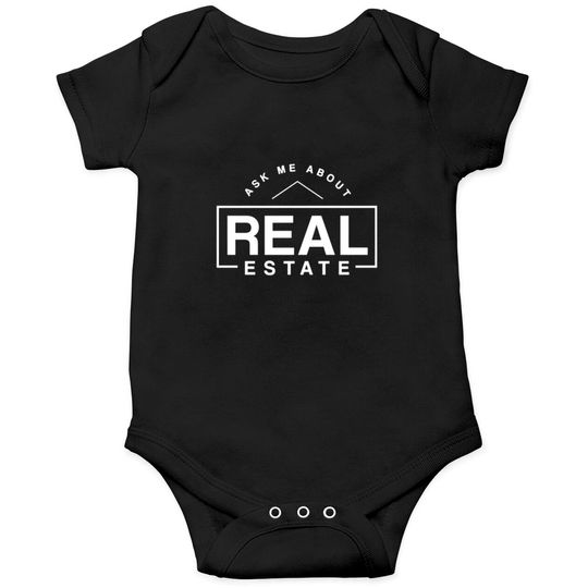 ask me about real estate Onesies