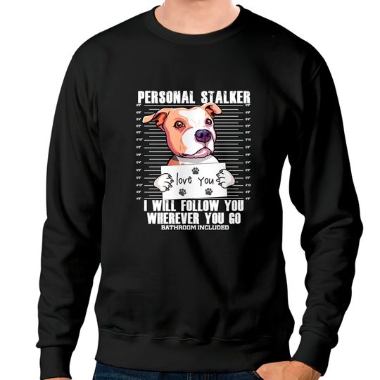 Stalker Pitbull Dog Cartoon - Pitbull - Sweatshirts