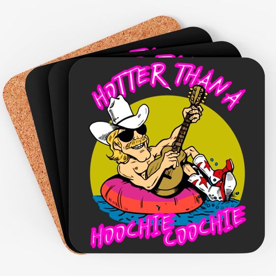 hotter than a hoohie coochie - Hotter Than A Hoochie Coochie - Coasters