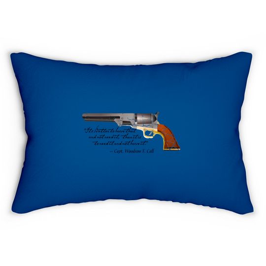 Lonesome Dove quote by Captain Call - Lonesome Dove - Lumbar Pillows