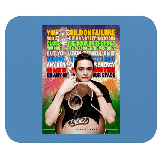 Johnny Cash Inspirational Quote - Johnny Cash - Mouse Pads