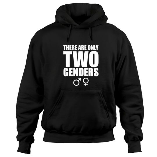 There are only two Genders - Gender - Hoodies