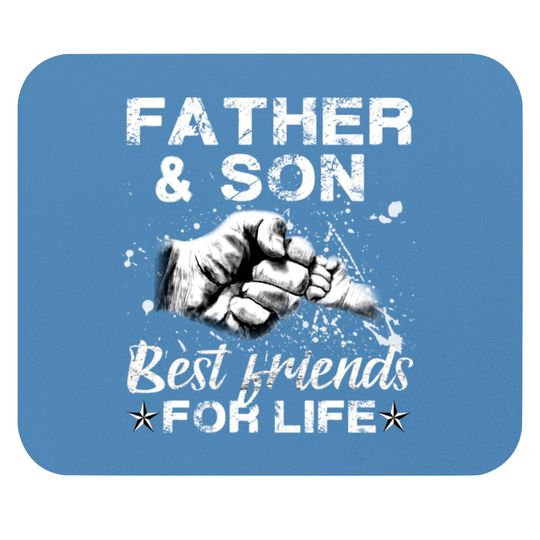 Father And Son Best Friends For Life - Father And Son - Mouse Pads