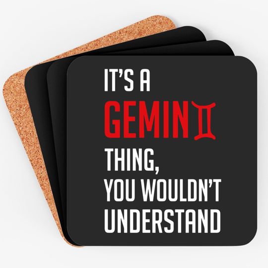 Funny It's A Gemini Thing, You Wouldn't Understand - Its A Gemini Thing You Wouldnt - Coasters