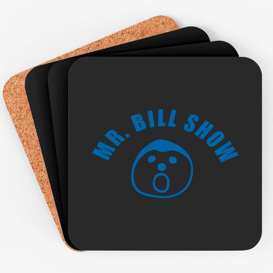 Mr. Bill Show - Mr Bill - Coasters