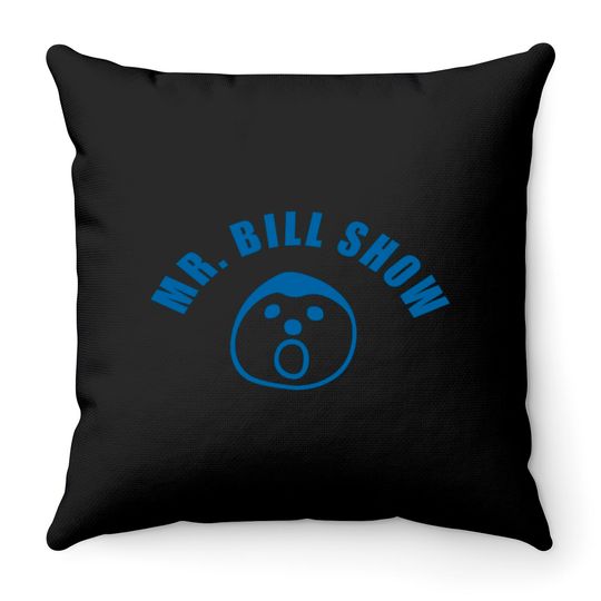 Mr. Bill Show - Mr Bill - Throw Pillows