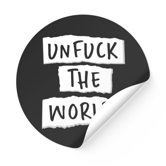 Unfuck the World - Unfuck The World - Stickers