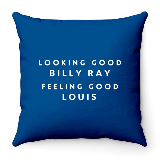Looking Good Billy Ray, Feeling Good Louis - Trading Places - Throw Pillows